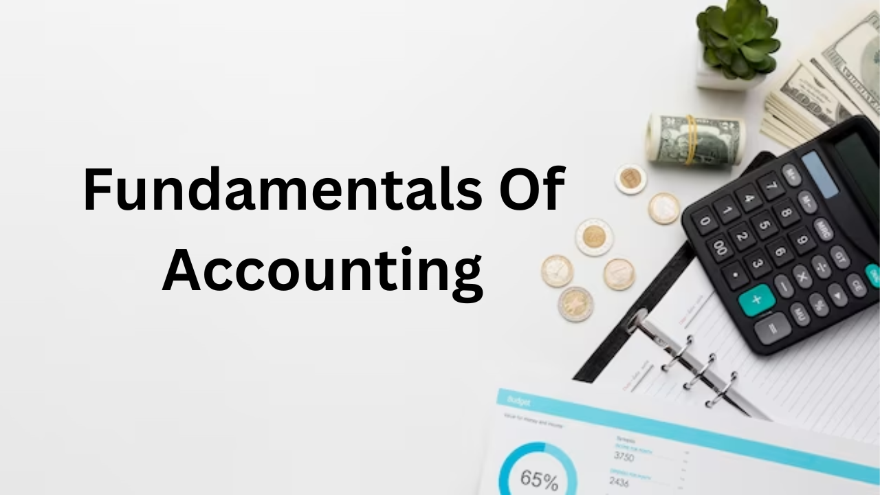 Introduction To Accounting Fundamentals